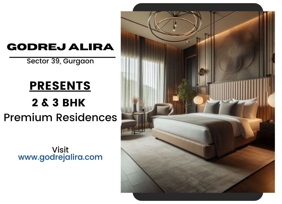 Godrej Alira Sector 39 Gurgaon – Embrace a Life of Distinction