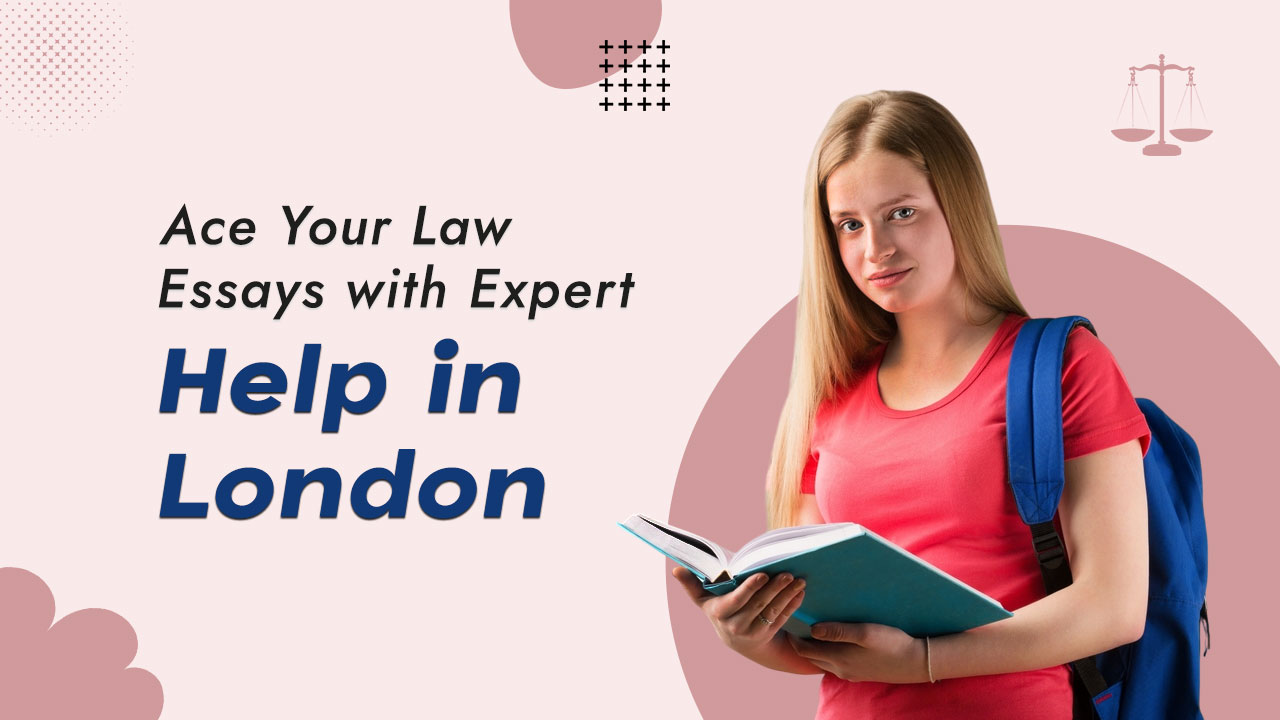 Struggling with Law Essays? London’s Best Help Is Here